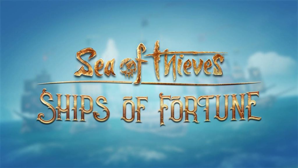 Sea of Thieves Ships of Fortune